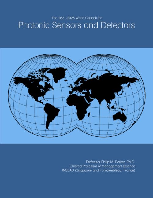 The 2021-2026 World Outlook for Photonic Sensors and Detectors