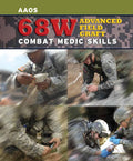 68W Advanced Field Craft: Combat Medic Skills: .