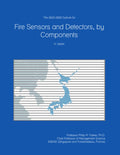 The 2023-2028 Outlook for Fire Sensors and Detectors, by Components in Japan
