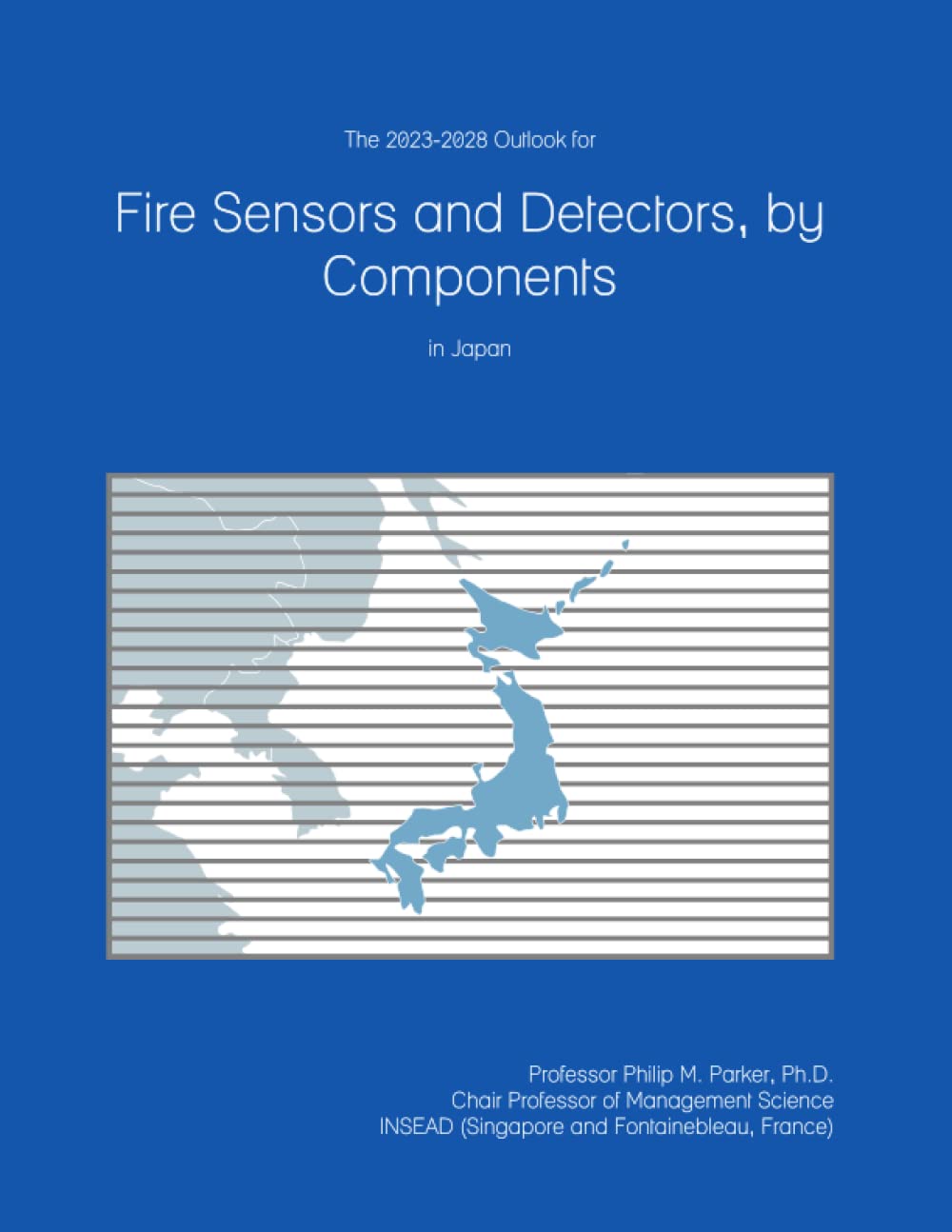 The 2023-2028 Outlook for Fire Sensors and Detectors, by Components in Japan