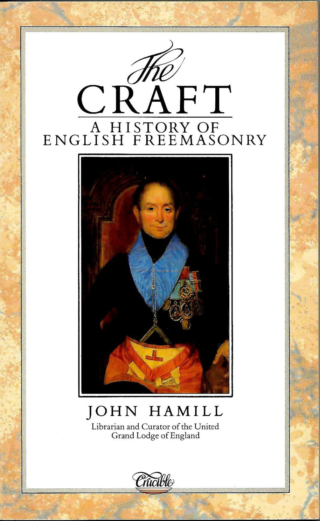 The Craft: A History of English Freemasonry