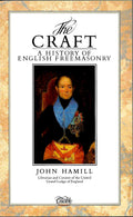 The Craft: A History of English Freemasonry